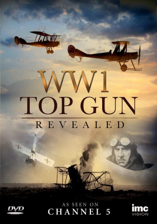 WW1 Top Gun Revealed - Channel 5 [DVD]