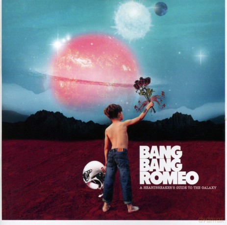 Bang Bang Romeo: A Heartbreaker's Guide To The Galaxy [CD]