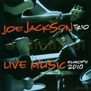 Joe Jackson Trio: Live Music Europe 2010 [CD]
