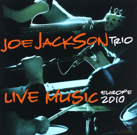 Joe Jackson Trio: Live Music Europe 2010 [CD]