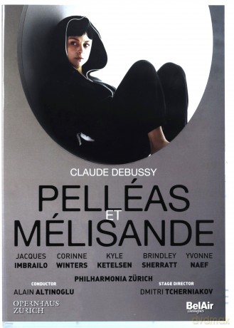 Claude Debussy: Pelléas Et Mélisande [DVD]