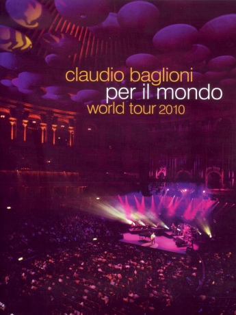 Claudio Baglioni - Per Il Mondo - World Tour 2010 [DVD]