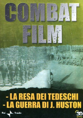 Combat Film 6 - La resa dei tedeschi - La guerra di Huston [DVD]