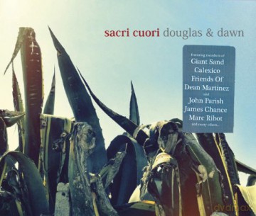 Sacri Cuori: Douglas & Dawn [CD]