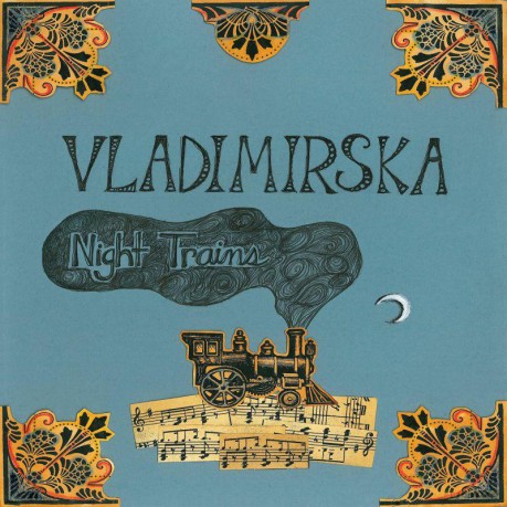Vladimirska: Night Trains (digipack) [CD]