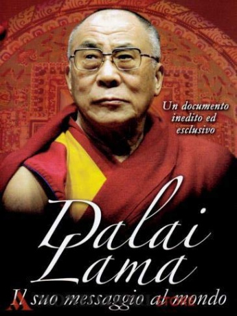 Dalai Lama - Il Suo Messaggio Al Mondo [DVD]