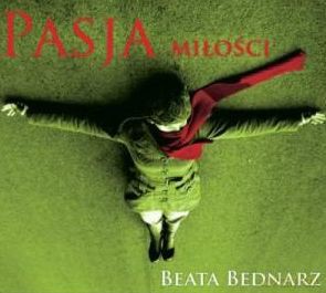 Beata Bednarz: Pasja Miłości (digipack) [CD]