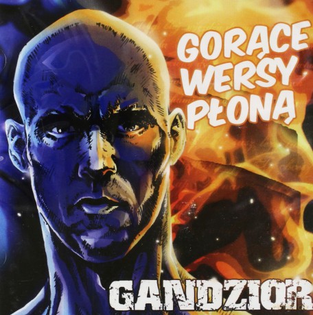 Gandzior: Gorące wersy płoną [CD]