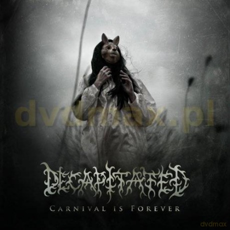 Decapitated: Carnival Is Forever (digipack) [CD]