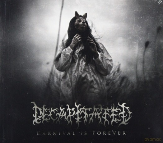 Decapitated: Carnival Is Forever (digipack) [CD]