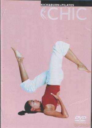 Chic - Pilates + Kick&Burn [DVD]
