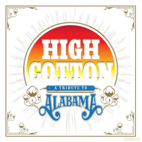 High Cotton A Tribute To Alabama [2xWinyl]