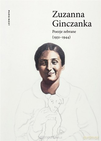 Poezje zebrane (1931-1944) - Zuzanna Ginczanka [KSIĄŻKA]