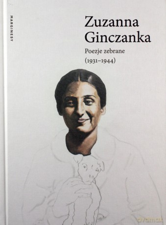 Poezje zebrane (1931-1944) - Zuzanna Ginczanka [KSIĄŻKA]