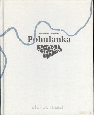 Pohulanka - Mirosław Ikonowicz [KSIĄŻKA]