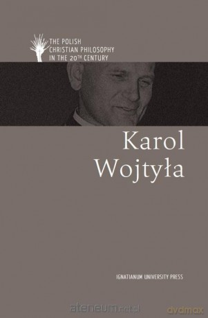 Polska filozofia chrześcijańska w XX w. K. Wojtyła wersja angielska [KSIĄŻKA]