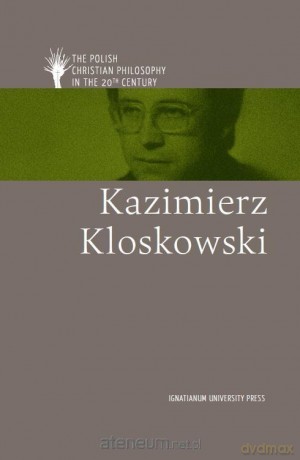 Polska filozofia chrześcijańska w XX w. K. Kloskowski wersja angielska [KSIĄŻKA]