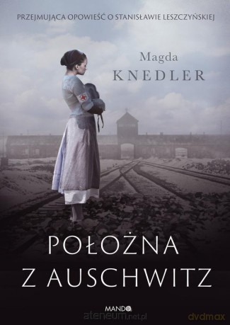Położna z Auschwitz - Magda Knedler [KSIĄŻKA]