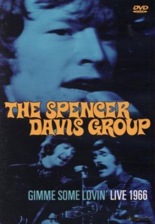 The Spencer Davis Group: Gimme Some Lovin` - Live 1966 [DVD]