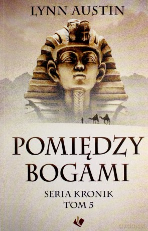 Pomiędzy bogami - Lynn Austin [KSIĄŻKA]