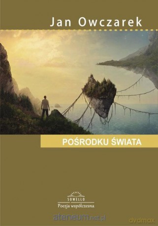 Pośrodku świata - Jan Owczarek [KSIĄŻKA]