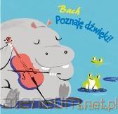 Poznaję dźwięki! - Bach [KSIĄŻKA]