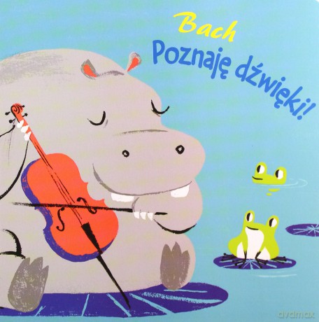 Poznaję dźwięki! - Bach [KSIĄŻKA]