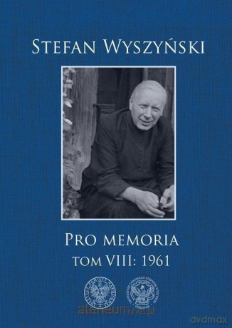 Pro memoria (Tom 8) 1961 - Stefan Wyszyński [KSIĄŻKA]