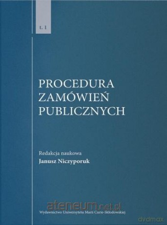 Procedura zamówień publicznych (Tom 1) - Janusz Niczyporuk [KSIĄŻKA]