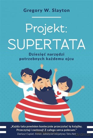 Projekt: Supertata - Gregory W. Slayton [KSIĄŻKA]