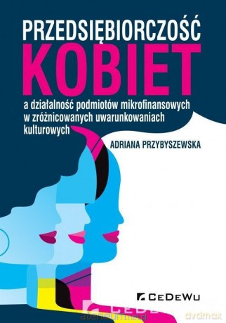 Przedsiębiorczość kobiet - Adriana Przybyszewska [KSIĄŻKA]
