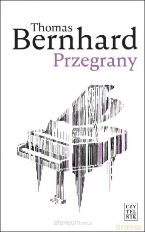 Przegrany - Thomas Bernhard [KSIĄŻKA]
