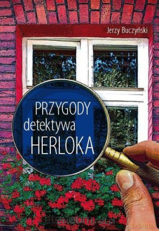 Przygody detektywa Herloka - Jerzy Buczyński [KSIĄŻKA]