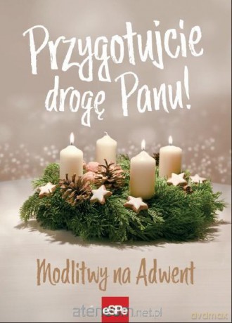 Przygotujcie drogę Panu!. Modlitwy na Adwent - Michał Wilk [KSIĄŻKA]