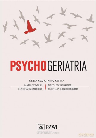 Psychogeriatria - Mateusz Cybulski, Napoleon Waszkiewiwicz [KSIĄŻKA]