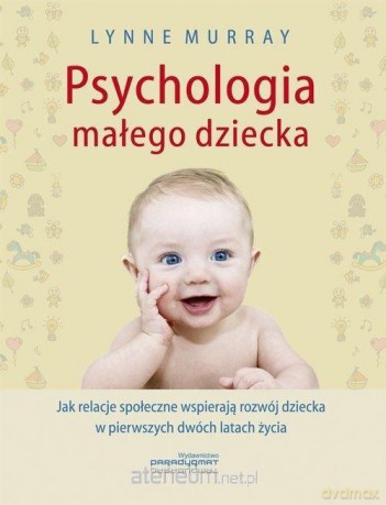 Psychologia małego dziecka - Lynne Murry [KSIĄŻKA]