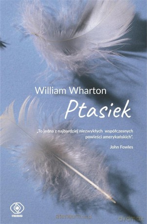 Ptasiek - William Wharton, Jolanta Kozak [KSIĄŻKA]