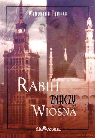 Rabich znaczy wiosna - Weronika Tomala [KSIĄŻKA]