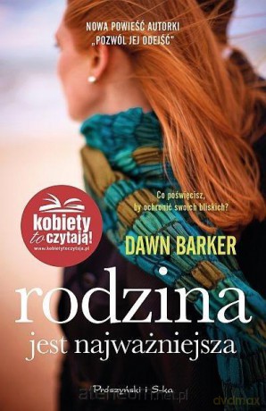 Rodzina jest najważniejsza - Dawn Barker [KSIĄŻKA]