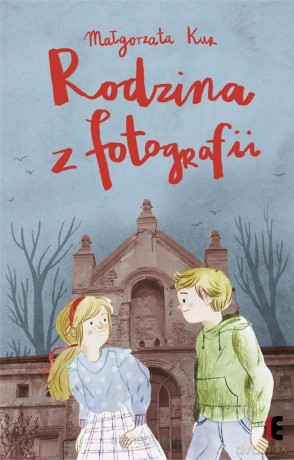 Rodzina z fotografii - Małgorzata Kur [KSIĄŻKA]