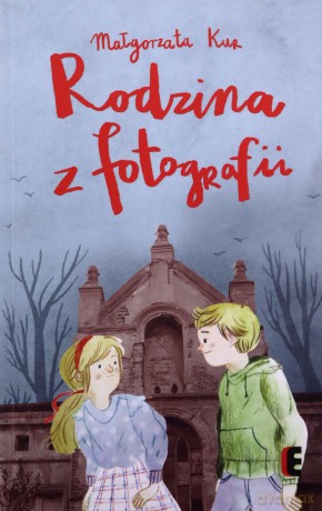 Rodzina z fotografii - Małgorzata Kur [KSIĄŻKA]
