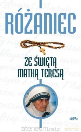 Różaniec ze świętą Matką Teresą [KSIĄŻKA]