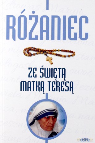 Różaniec ze świętą Matką Teresą [KSIĄŻKA]
