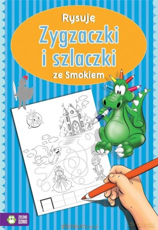 Rysuję zygzaczki i szlaczki ze smokiem [KSIĄŻKA]
