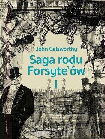 Saga rodu Forsyte'ów (Tom 1) Posiadacz - John Galsworthy [KSIĄŻKA]