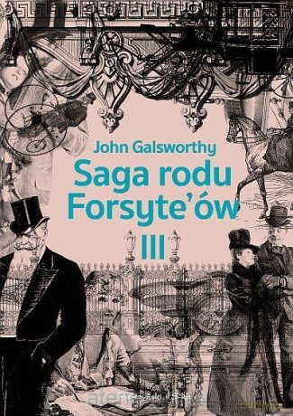 Saga rodu Forsyte'ów (Tom 3) Przebudzenie - John Galsworthy [KSIĄŻKA]