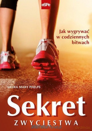Sekret zwycięstwa - Laura Mary Phelps [KSIĄŻKA]