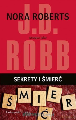 Sekrety i śmierć - J.D. Robb [KSIĄŻKA]