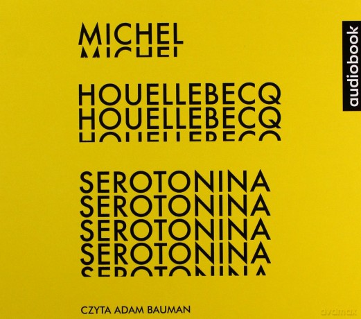 Serotonina - Michel Houellebecq, Adam Bauman [AUDIOBOOK]