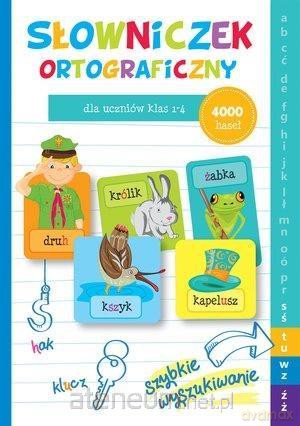 Słowniczek ortograficzny dla uczniów klas 1-4 - Anna Wiśniewska [KSIĄŻKA]